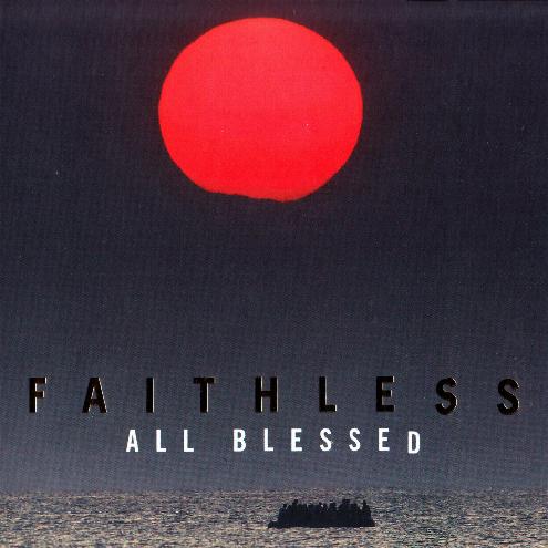 Faithless - All Blessed