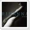 Rihanna - Good Girl Gone Bad Rihanna - Good Girl Gone Bad